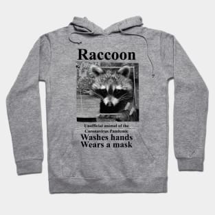The Raccoon - Mascot Of The Coronavirus Pandemic Hoodie